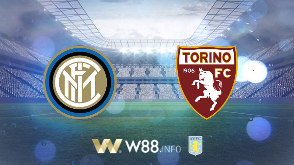 Soi kèo bóng đá tại W88, nhận định Inter Milan vs Torino – 02h45– 14-07-2020