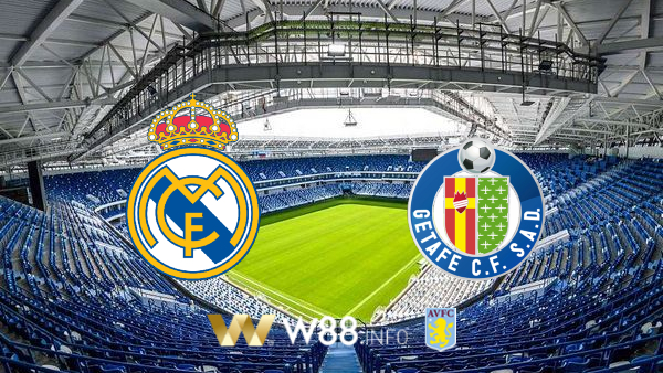 Soi kèo bóng đá tại W88, nhận định Real Madrid vs Getafe – 03h00 – 03-07-2020