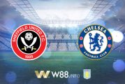 Soi kèo bóng đá tại W88, nhận định Sheffield Utd vs Chelsea – 23h30– 11-07-2020