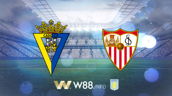 Soi kèo bóng đá tại W88, nhận định Cadiz CF vs Sevilla – 23h30 – 27-09-2020