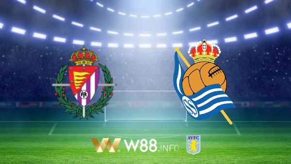 Soi kèo bóng đá tại W88, nhận định Valladolid vs Real Sociedad – 21h00 – 13-09-2020