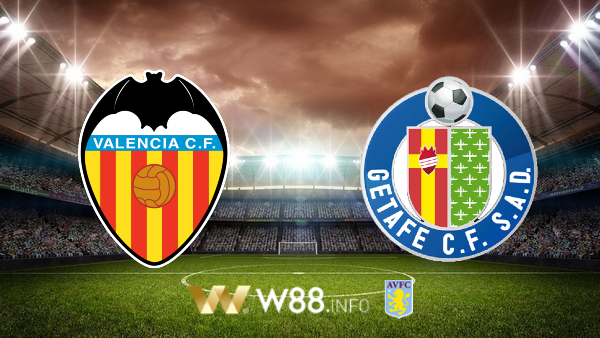 Soi kèo nhà cái W88, nhận định Valencia vs Getafe CF – 03h00 – 02-11-2020