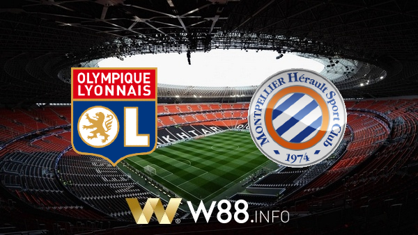 Soi kèo nhà cái W88, nhận định Olympique Lyon vs Montpellier – 03h00 – 14/02/2021