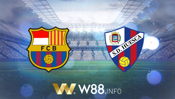 Soi kèo nhà cái W88, nhận định Barcelona vs SD Huesca – 03h00 – 16/03/2021