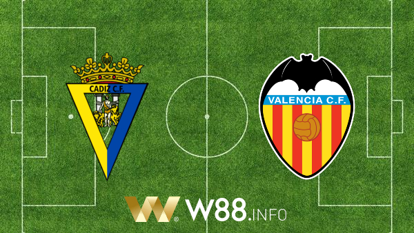 Soi kèo nhà cái W88, nhận định Cadiz CF vs Valencia – 23h30 – 04/04/2021