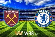 Soi kèo nhà cái W88, nhận định West Ham vs Chelsea - 23h30 - 24/04/2021