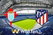 Soi kèo, nhận định Celta Vigo vs Atl. Madrid - 22h30 - 15/08/2021