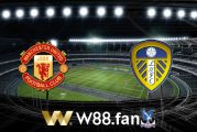 Soi kèo, nhận định Manchester Utd vs Leeds Utd - 18h30 - 14/08/2021