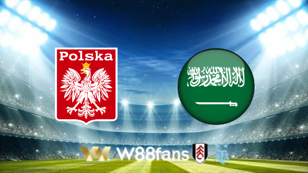 Soi kèo Ba Lan vs Ả Rập Saudi – 20h00 – 26/11/2022