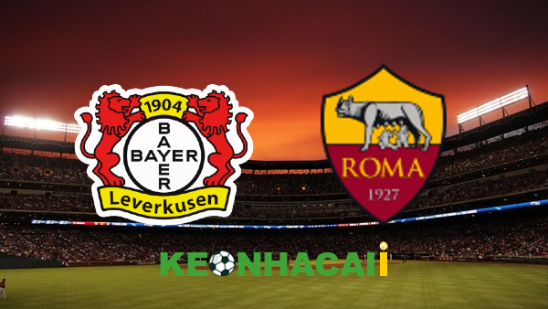 Soi kèo Bayer Leverkusen vs AS Roma – 02h00 – 19/05/2023