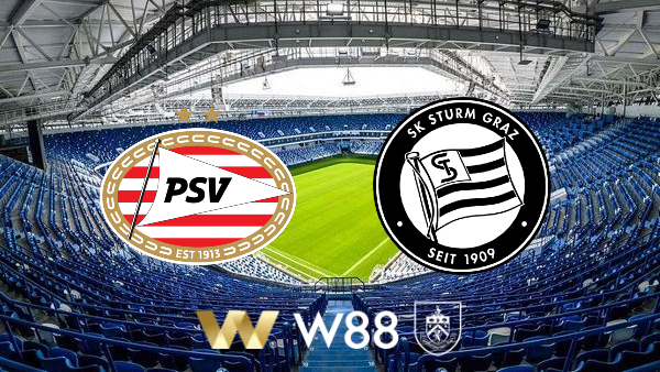 Soi kèo PSV vs Sturm Graz – 01h30 – 09/08/2023
