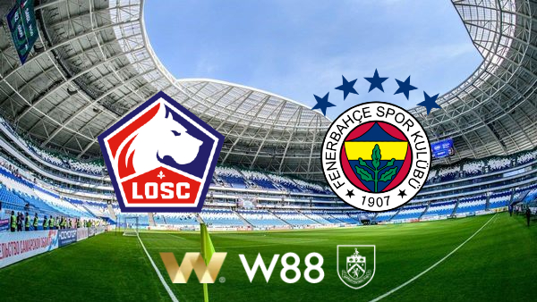 Soi kèo nhà cái Lille vs Fenerbahce  – 01h30 – 07/08/2024