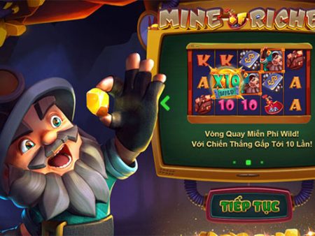 Cùng hóa thân thành thợ mỏ dũng cảm tại slot Mine of Riches 