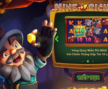Cùng hóa thân thành thợ mỏ dũng cảm tại slot Mine of Riches 
