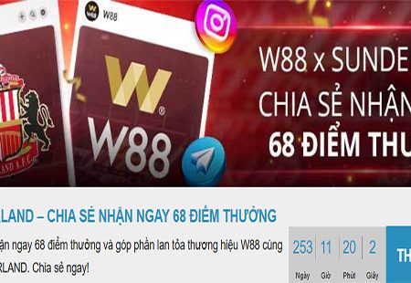 Chia sẻ sự kiện W88 x SUNDERLAND – Nhận ngay 68 điểm thưởng