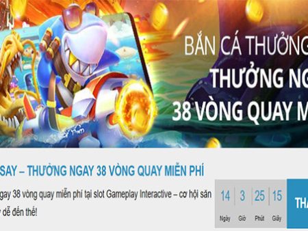 Bắn cá hăng say – nhận ngay 38 vòng quay miễn phí tại W88